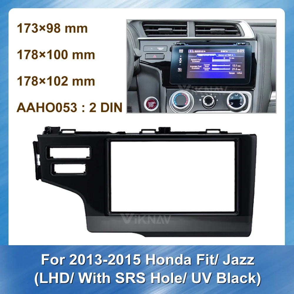 Автомобильная стереосистема 2 DIN DVD-радио Fascia ДЛЯ Honda Fit Jazz 2013-2015 LHD с отверстием SRS