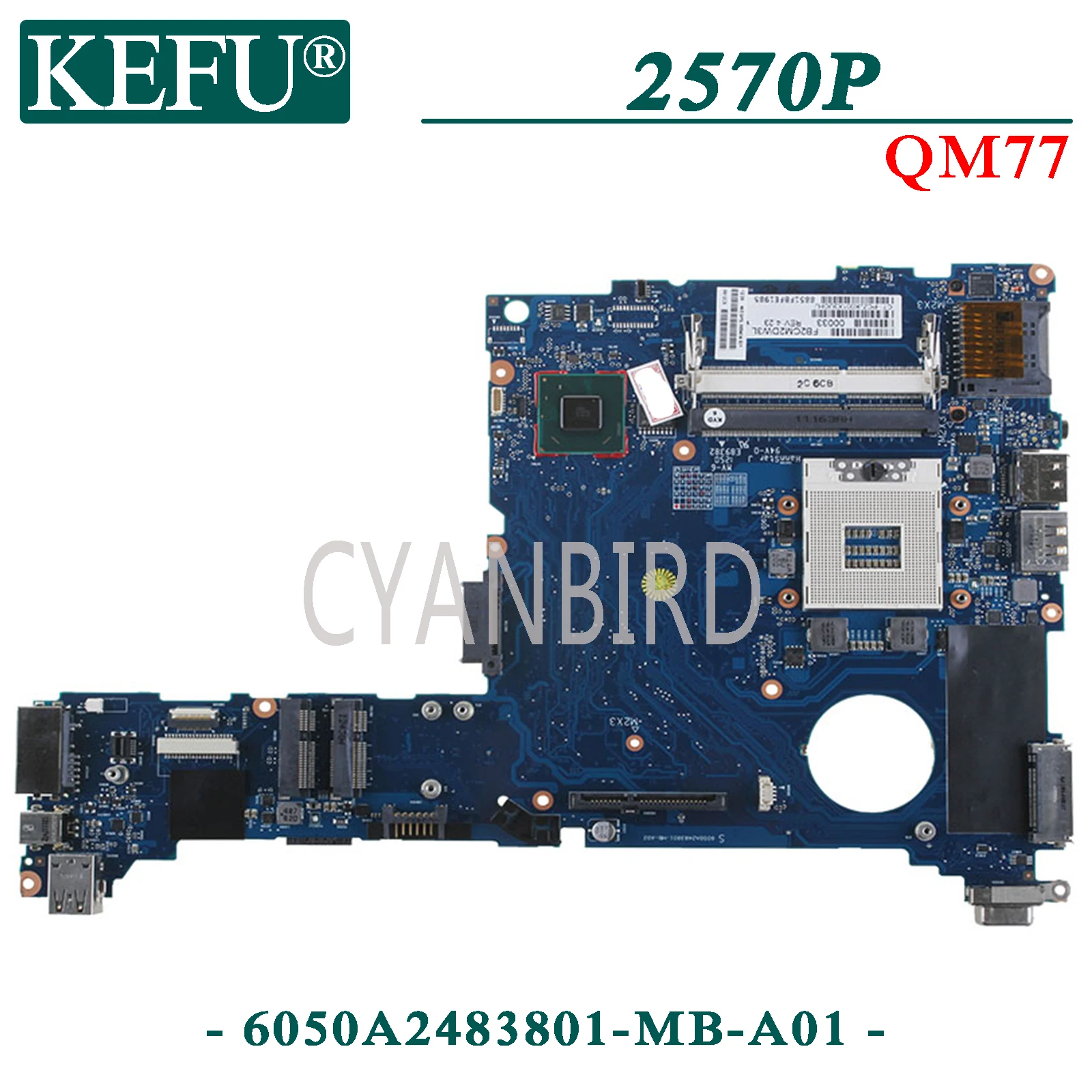

KEFU 6050A2483801-MB-A01 original mainboard for HP 2570P with QM77 Laptop motherboard 685404-001 685404-501 685404-601