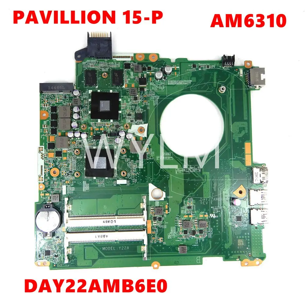 

Материнская плата DAY22AMB6E0 AM6310 CPU 216-0858020 для ноутбука HP павильон 15-P протестированная материнская плата 100%