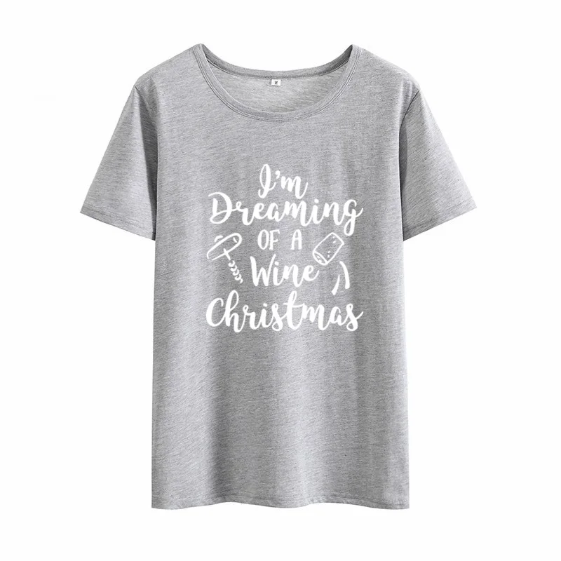Футболка с надписью I'm Dreaming Of A Wine Christmas забавная Женская футболка унисекс Lover