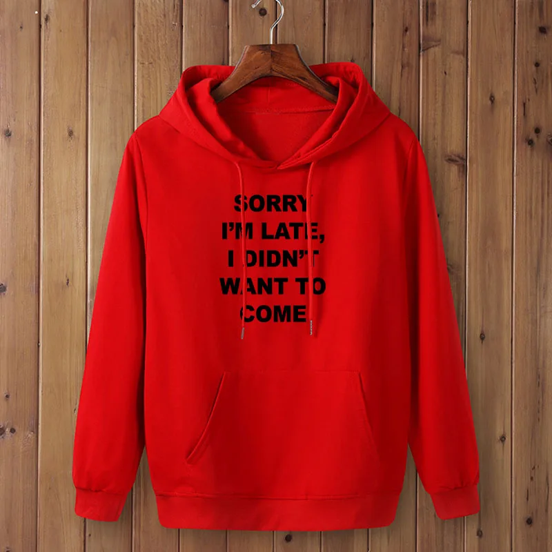 Извините я опоздал не хочу приходить женские худи с принтом повседневный