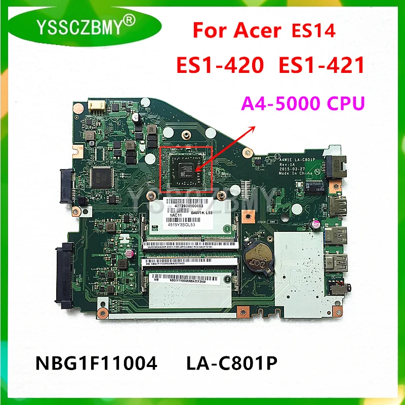 LA-C801P материнская плата для Acer Aspire ES14 ES1-420 ES1-421 ноутбука NBG1F11004 с процессором A4-5000