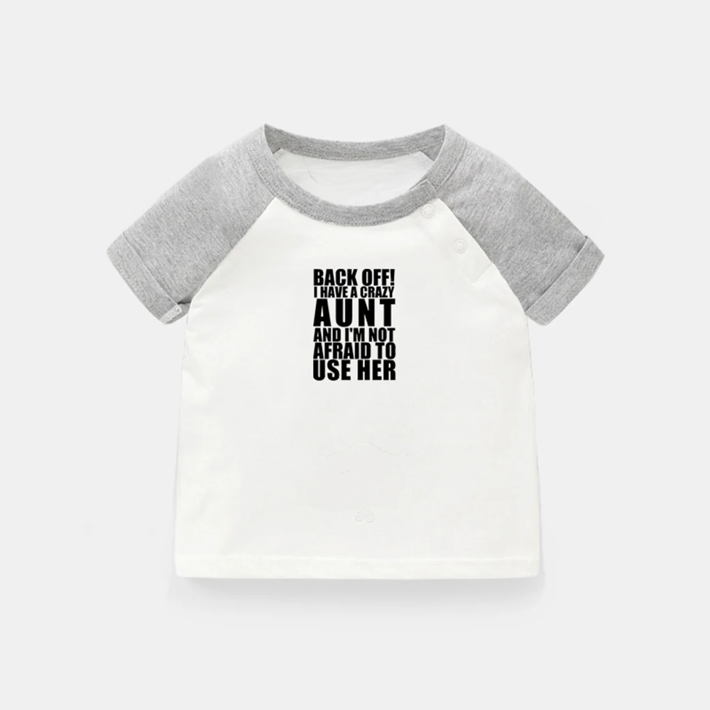 

Back Off! I Have A Crazy Aunt I'm Aunt's Favorite Newborn Baby T-shirts Toddler Graphic Raglan Color Short Sleeve Tee Tops
