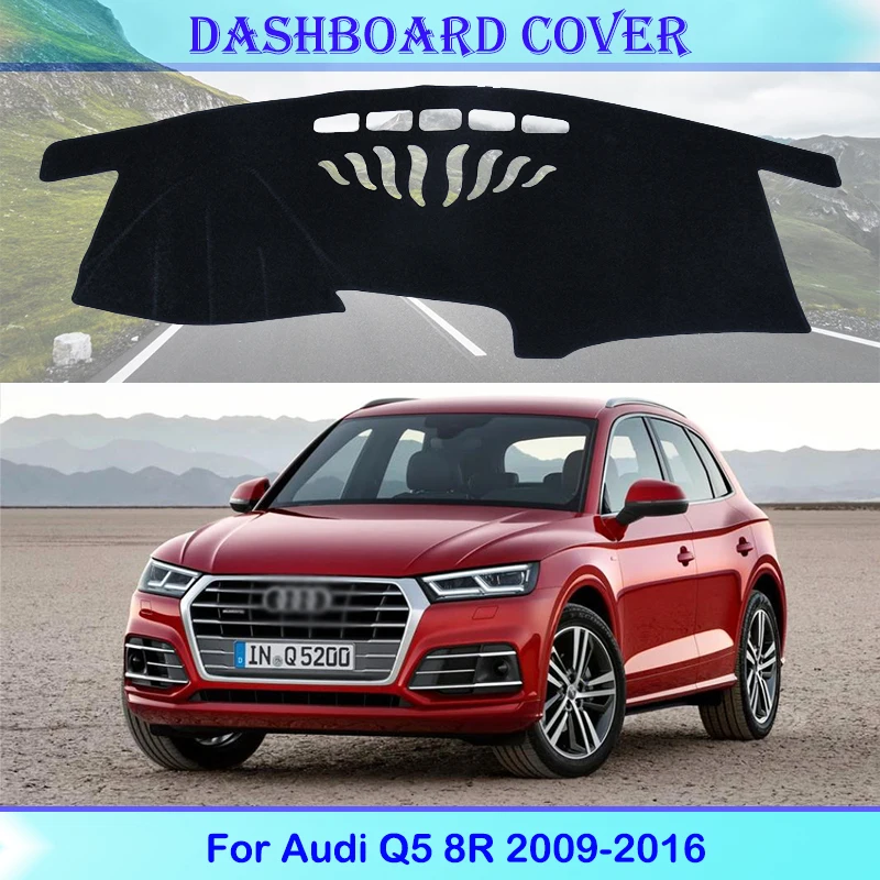 

For Audi Q5 8R 2009-2016 Dashboard Cover Protective Pad Accessories SunShade Carpet Cover Anti-sun Avoid light Anti-UV