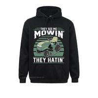 men hoodies harajuku men sweatshirts they see me mowin they hatin riding mower mowing dad premium hoodie birthday hoods on sale