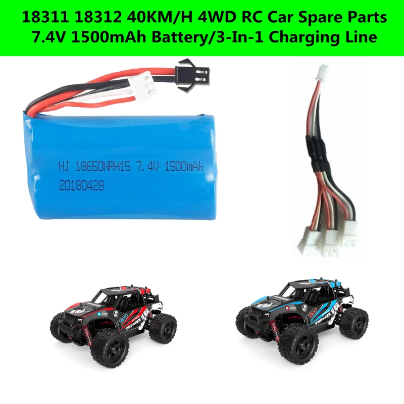 

18311 40KM/H High Speed 4WD RC Car Spare Parts 7.4V 1500mAh Battery/3-In-1 Line For 18312 Remote Control Stunt Drift Buggy Toy