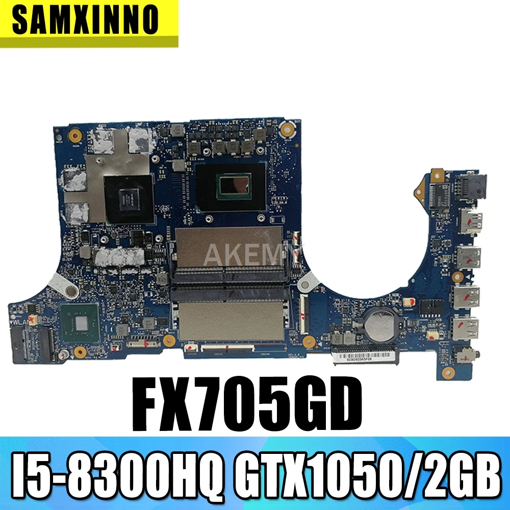 

Akemy FX705GD Motherboard For Asus TUF Gaming FX705G FX705GD FX705GE 17.3 inch Mainboard Motherboard I5-8300H GTX 1050 GDDR5