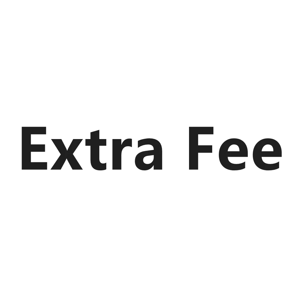 

Extra Fee