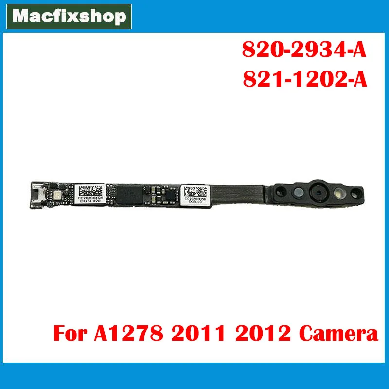 

Original 820-2934-A For Macbook Pro 13" A1278 iSight Webcam Camera Cable 821-1202-A 2011 2012 MC700 MC724 MD101 MD102 MD313 314