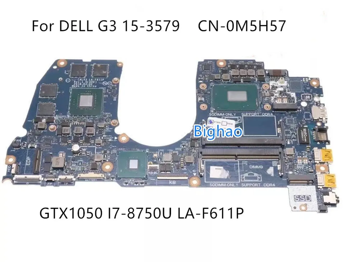 

CAL53 LA-F611P mainboard For DELL G3 15-3579 Laptop motherboard with CN-0M5H57 I7-8750U GTX1050TI tested well