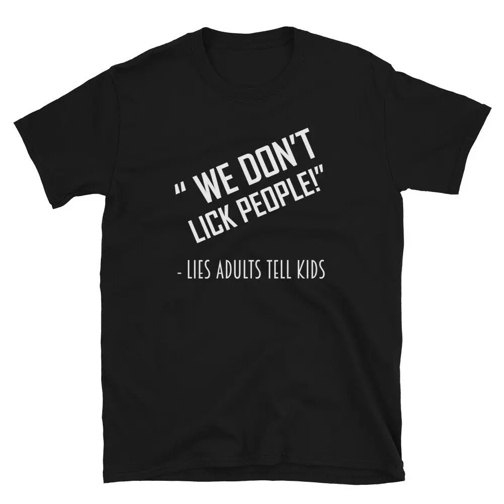 

Забавная футболка с надписью "WE't LICK PEOPLE TEES Sarcastic Sarcasm"