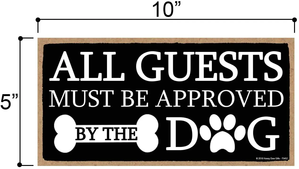 

All Guests Must Be Approved by The Dog Hanging, Wall Art, Decorative Wood Sign Home Decor