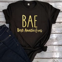 bae best auntie ever letter print t shirt women funny saying letter fashion tops aesthetic clothes 2021 print lady tops tee l