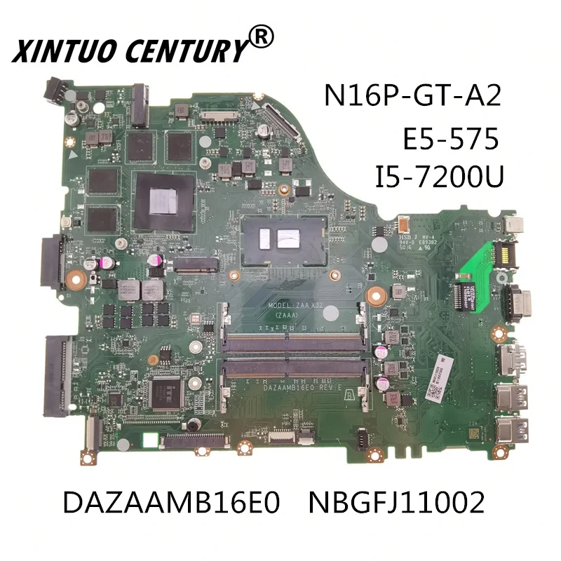

NBGFJ11002 DAZAAMB16E0 Acer Aspire E5-575 E5-575G N16P-GT-A2 anakart SR2EY I5-6200U