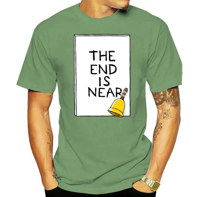 

Men t-shirt The end is near tshirt Women t shirt