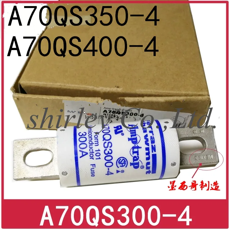 

100% new original imported Fuses A70QS300-4 A70QS350-4 A70QS400-4 300A 700V