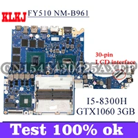 klkj nm b961 laptop motherboard for lenovo legion y530 15ich y7000 original mainboard hm370 i5 8300h gtx1060 3gb 30 pin lcd