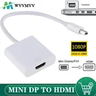 WVVMVV высококачественный интерфейс Thunderbolt мини-порт дисплея Порт дисплея DP к HDMI-совместимый адаптер кабель для Apple Mac Macbook Pro Air