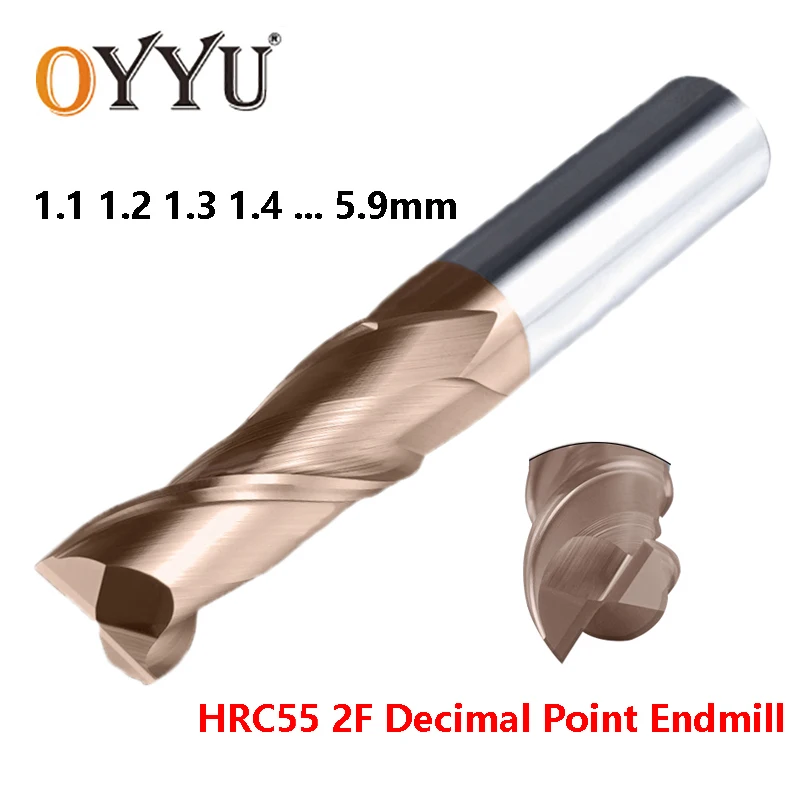 

OYYU HRC55 Decimal Point 2 Flute Endmills Router Bit CNC Carbide Tungsten Steel Milling Cutter 1.1 1.2 1.3 1.4 to 5.9mm End Mill