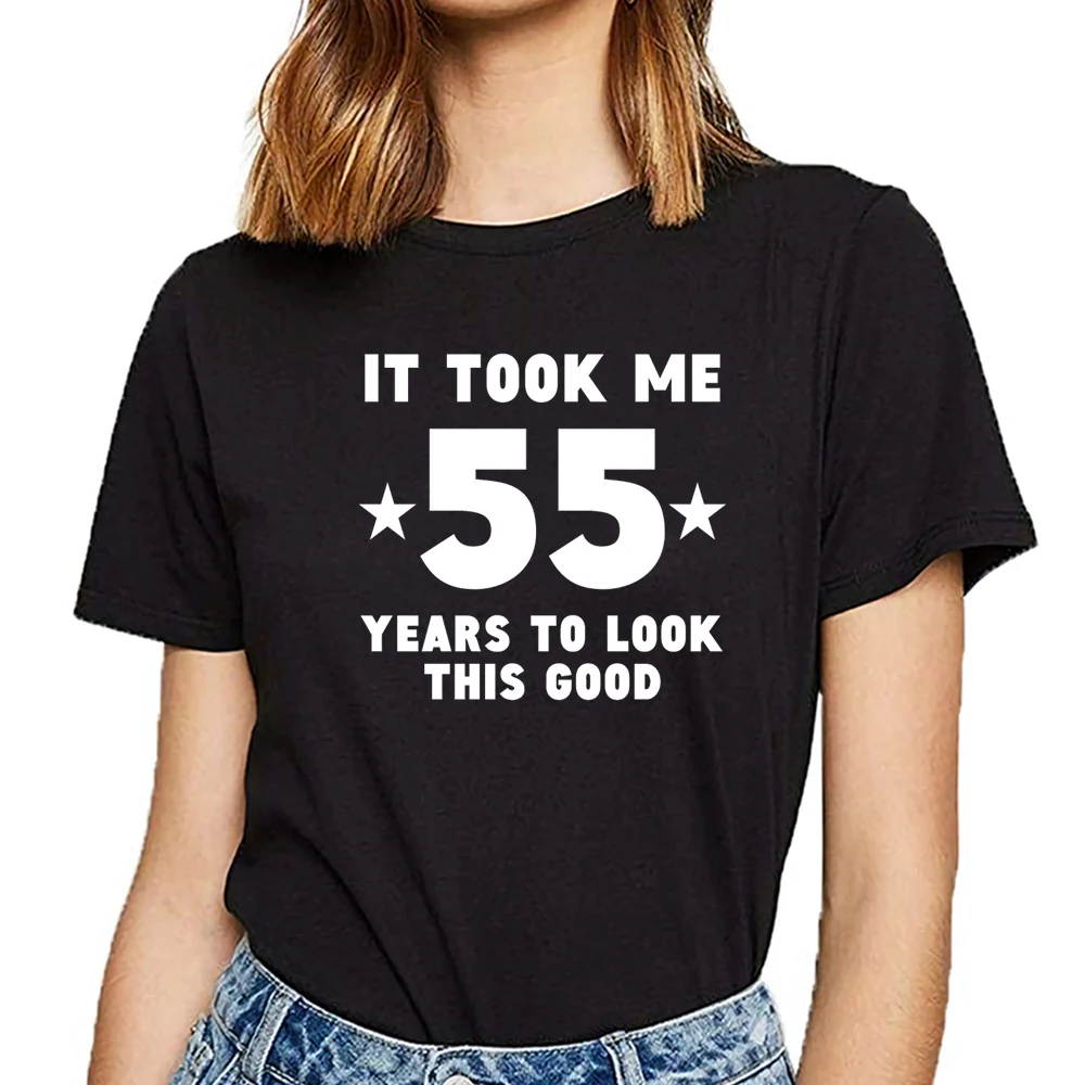 

Tops T Shirt Women it took me 55 years to look this good Design Black Short Female Tshirt