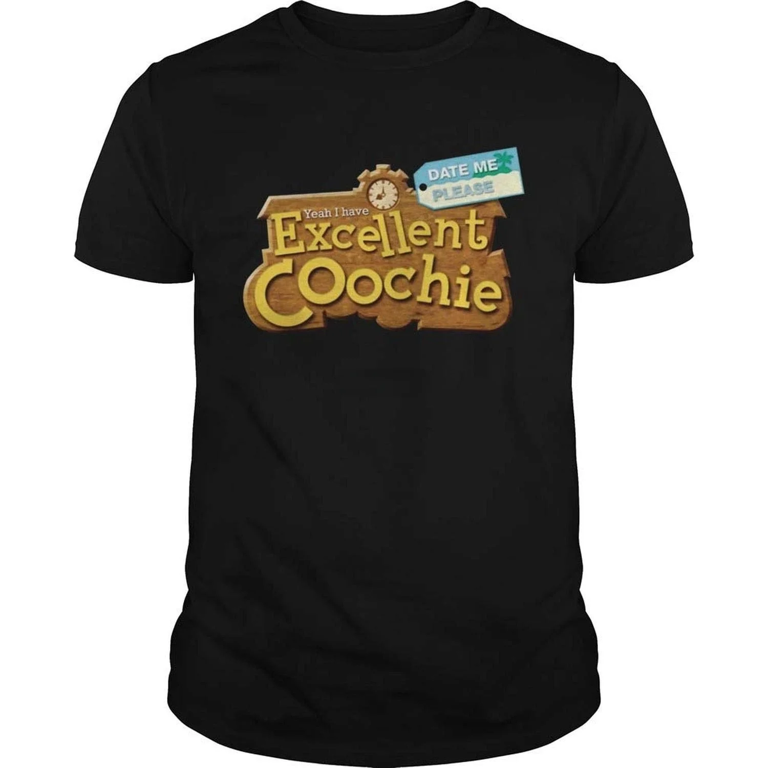 

Yeah I Have Excellent Coochie Date Me Please Shirt Vintage DMN Gift Black
