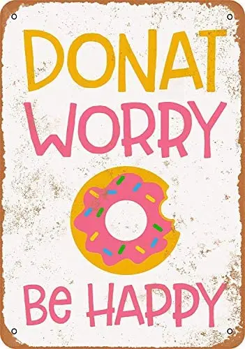 

Metal Sign - Vintage Look Don't Worry Be Happy Doughnut - 8 x 12 Inches Tin Sign
