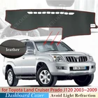 Из искусственной кожи для Toyota Land Cruiser Prado 120 J120 2003  2009, Противоскользящий коврик для приборной панели, накладка, солнцезащитные аксессуары 2007 2008