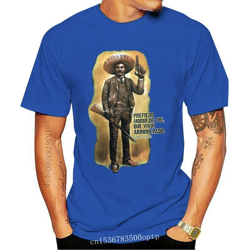 

New Prefiero Morir De Pie,Que Morir Arrodillado Emiliano Zapata T-Shirt Brand Fashion Tee Shirt
