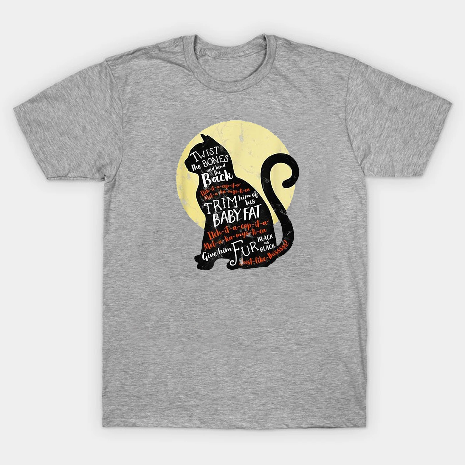 

Black Cat Twist The Bones and Bend The Back Trim Him of His Baby Fat. Funny Loves Cat T-Shirt Cotton Short Sleeve Men's T Shirt