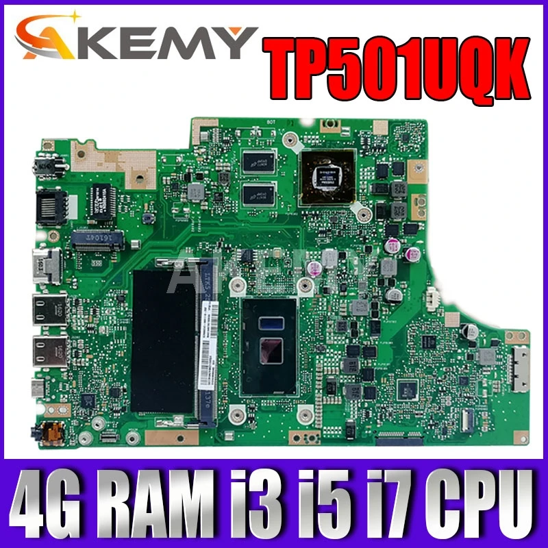 

Новая материнская плата Akemy для ноутбука Asus TP501UQK TP501UQ TP501UB TP501U Mianboard W / (V2G) GPU 4G / RAM i3 i5 i7 cpu