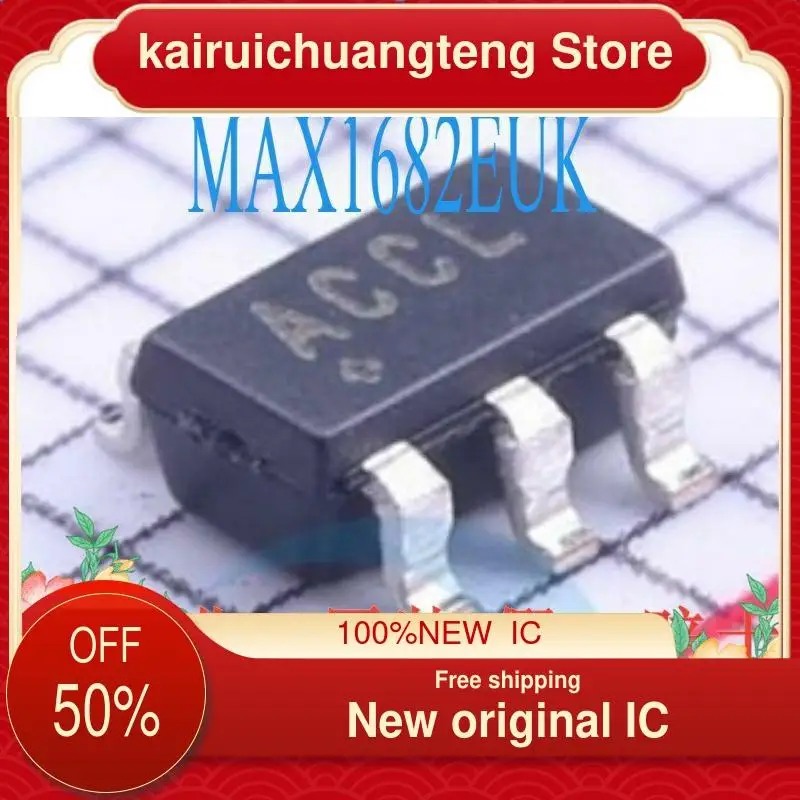 

（1PCS） MAX1682EUK+T MAX1682EUK SOT23-6 ACCL New original IC