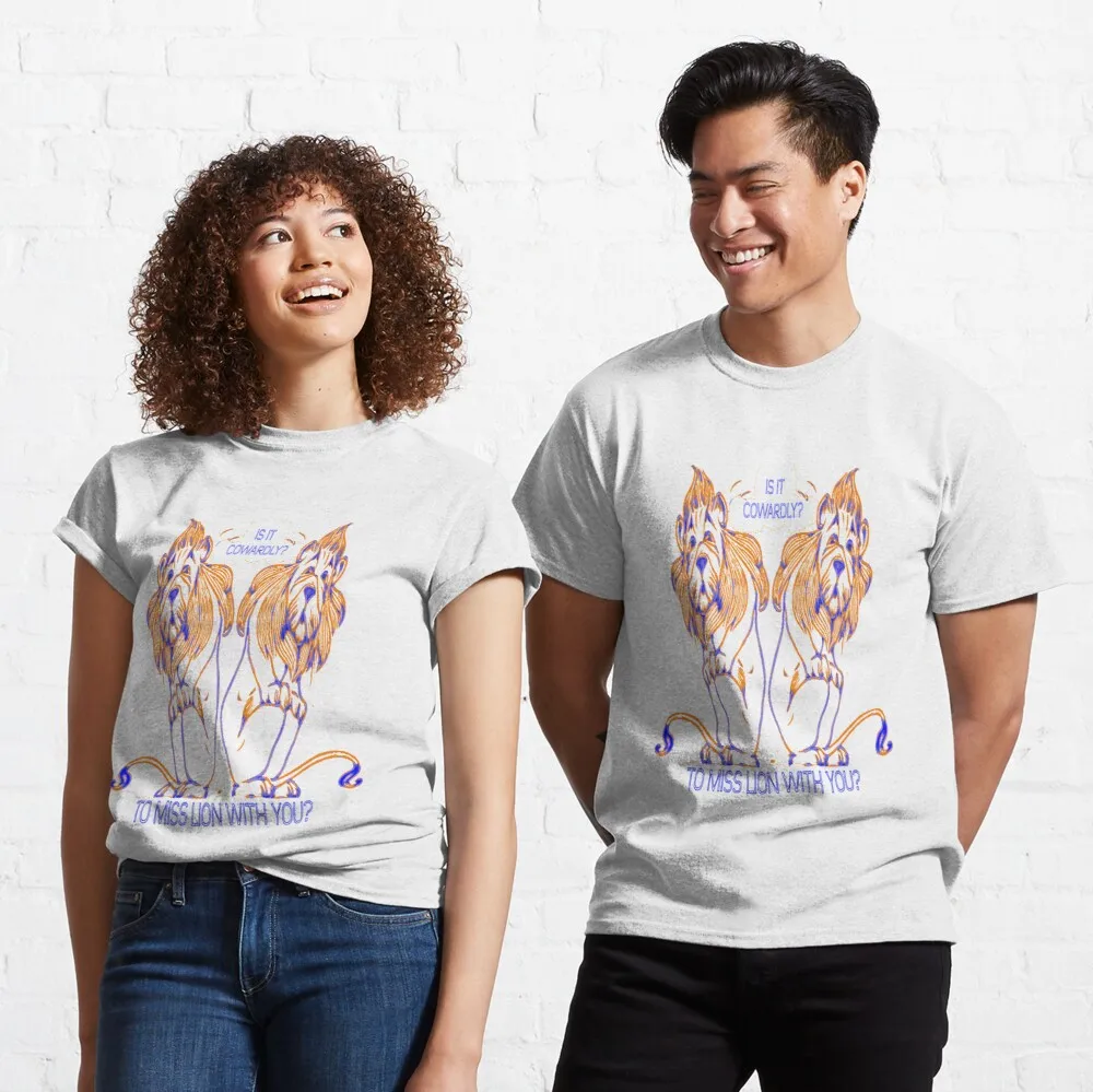 

Tops T Shirt Women Is It Cowardly To Miss Lion With You Classic T-Shirt