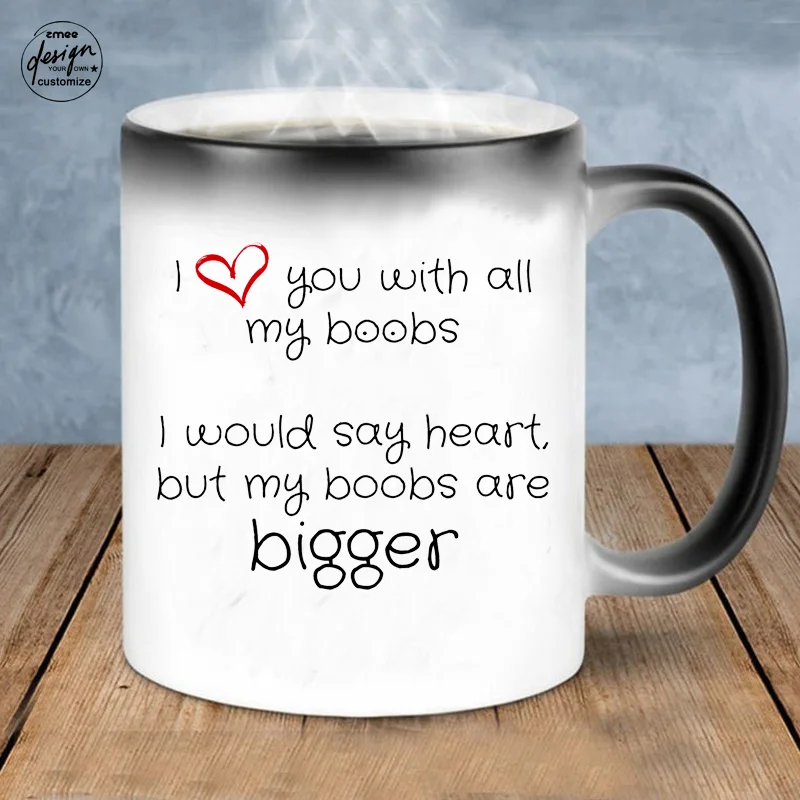 

Color Changing Mug Funny Gift Husband Personalised Magic Mug Couple Gift Ceramic Mugs Coffee Birthday I Love You My Boobs Mugs