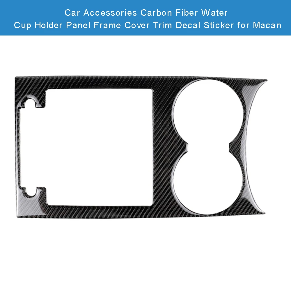 

Car Accessories Carbon Fiber Water Cup Holder Panel Frame Cover Trim Decal Sticker for Macan