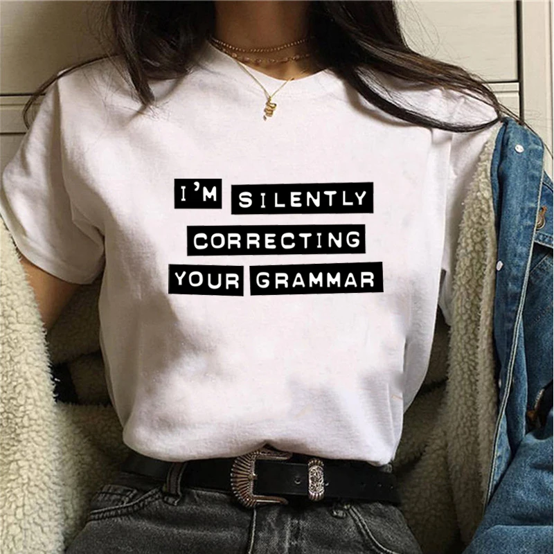 

I am quietly correcting your Grammar Interesting t-shirt Ladies Summer Casual tshirt Tumblr Top Humor Harajuku Fashion t shirt