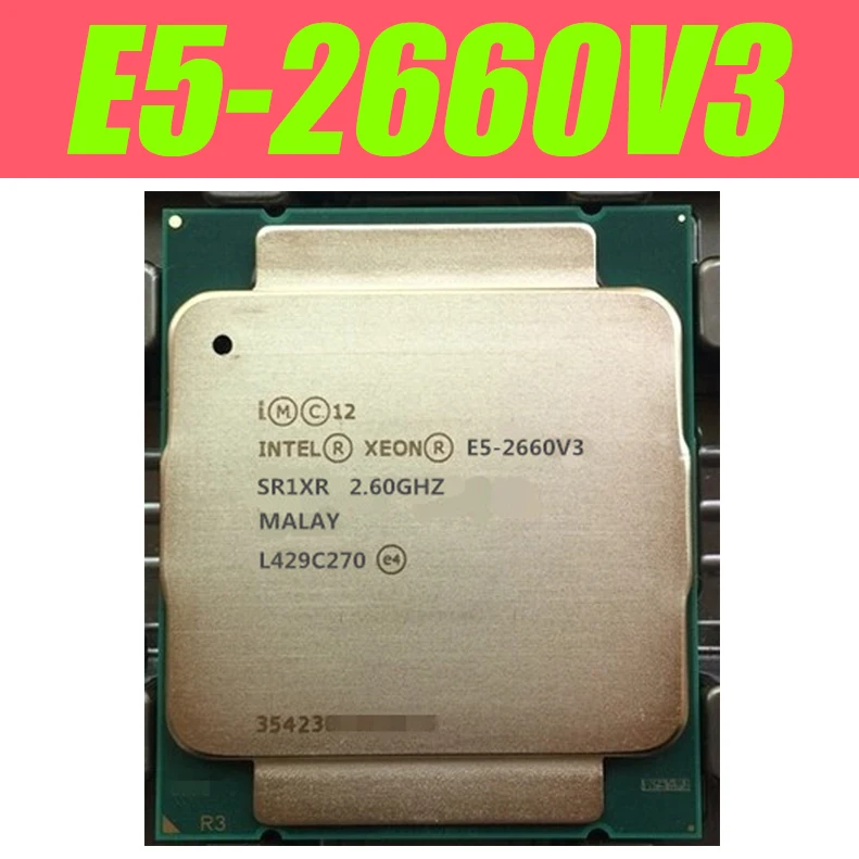 Intel ЦП Xeon Φ SR1XR для X99 2 60 ГГц 10 ядерный 25M V3 процессор E5 2660V3 Бесплатная доставка 2660
