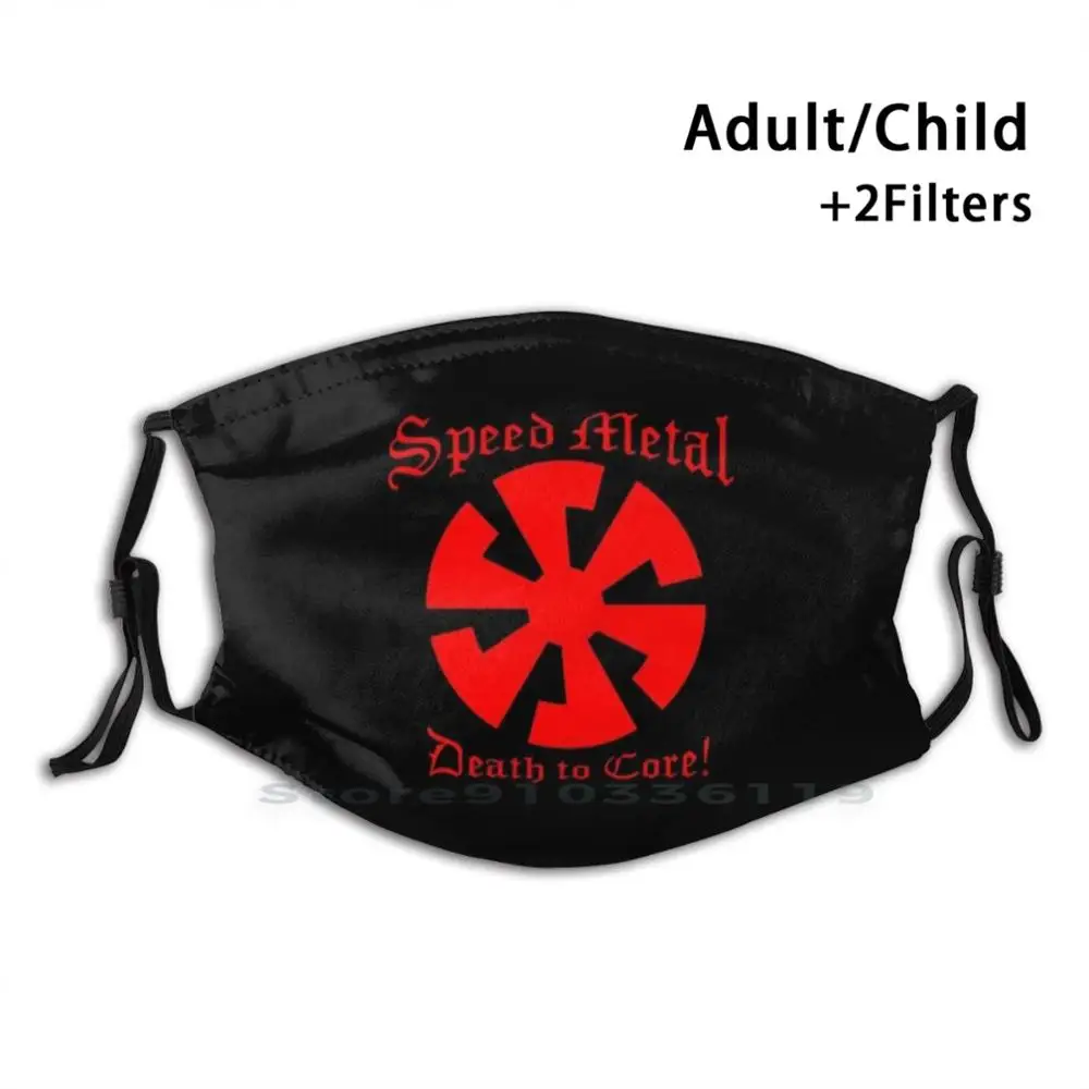 

Скорость металла-от смерти до ядра! Моющаяся забавная маска для лица для взрослых и детей с фильтром, металлическая Thrash Metal Nwobhm Extreme