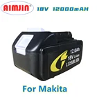 Литий-ионная аккумуляторная батарея 18 в 12000 Ач для Makita 18 В Аккумулятор BL1830 BL1840 BL1850 BL1860 + DC18RC