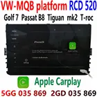 V W радио RCD520 для Golf MK7  Passat B8  Tiguan mk2  T-roc 5GG035869 2GD035869, полный сенсорный экран, Carplay Unit