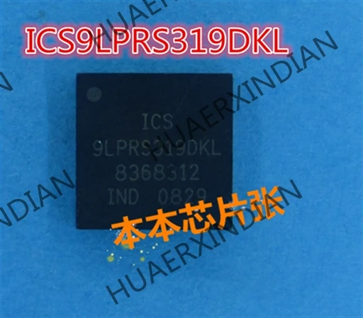 

New ICS9LPRS387BKLF 9LPRS387BKLF 9LPRS319DKL 7 high quality