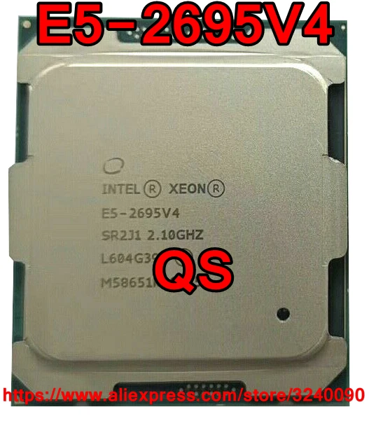 Intel Xeon CPU E5-2695V4 QS версия 2,10 ГГц 18-Cores 45M LGA2011-3 V4 процессор E5 2695V4 Бесплатная доставка E5 2695 V4