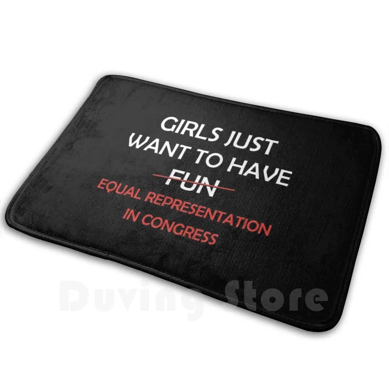 

Girls Just Want To Have Equal Representation Feminist Product Carpet Mat Rug Cushion Soft Non - Slip Rights Equal Pay