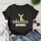 Женская футболка с принтом чихуахуа, летняя модная футболка, новинка 2021, забавная Дизайнерская футболка с изображением собаки, Милая женская футболка