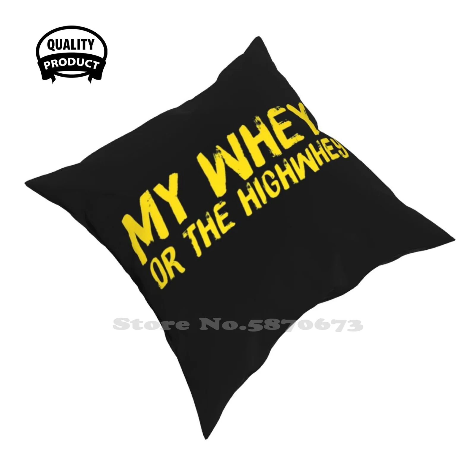 My Whey Or The Highwhey-смешной сывороточный протеин коктейль Цитата Подушка Наволочка