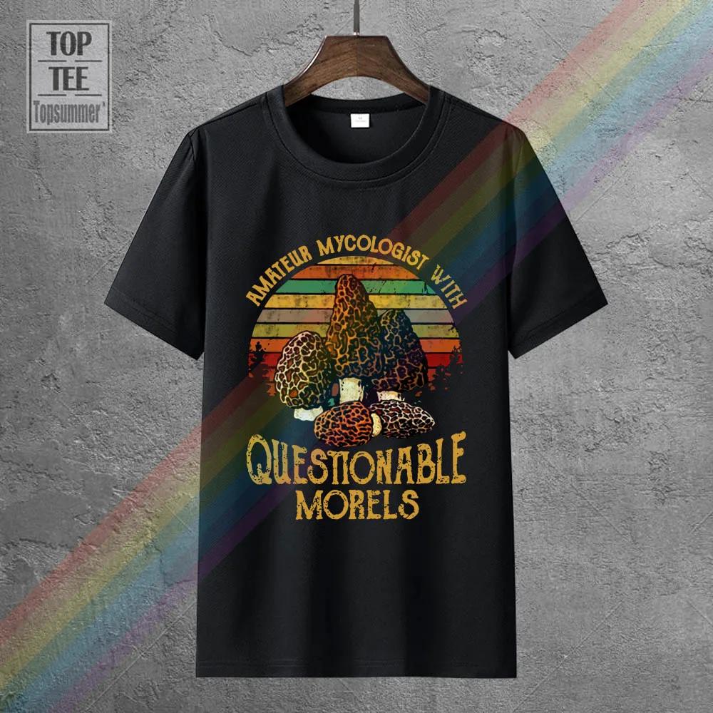 

Amateur Mycologist With Questionable Morels Vintage T Shirt Men Cotton S 6Xl