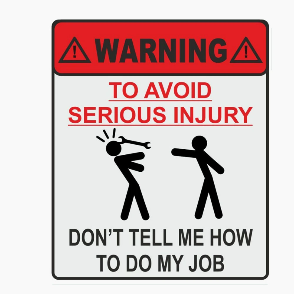 

Car Sticker WARNING TO AVOID SERIOUS INJURY DON'T TELL ME HOW TO DO MY JOB Reflective PVC Decal,14cm*12cm