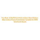 Лиса флоат-32 ELITE спереди наклейки на вилке новые наклейки углеродный руль для велосипеда рама вилка наклейка подходит для вилки МТБ fox32 наклейки