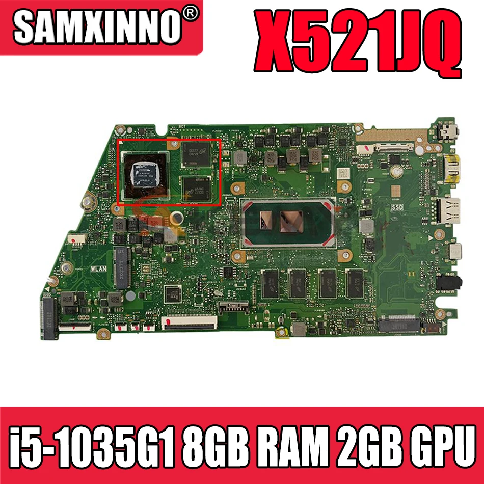 

X521JQ original mainboard W/ i5-1035G1 8GB RAM 2GB GPU For ASUS X521 X521J X521JQ laptop motherboard mainboard tested full 100%