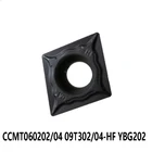 Оригинальные CCMT 060202 060204 CCMT060202-HF CCMT060204-HF CCMT09T302-HF CCMT09T304-HF YBG202 твердосплавные вставки для стали и м