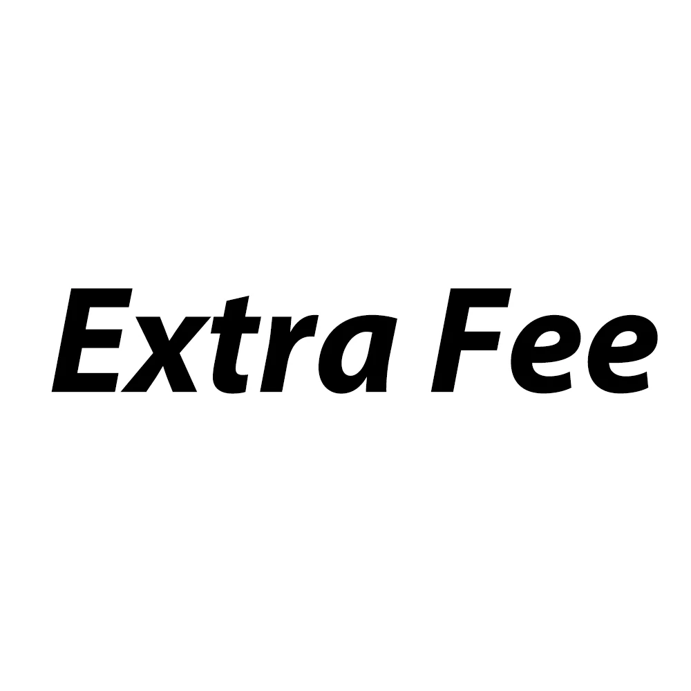

Extra fee/Shipping fee
